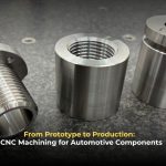 CNC Machining for Automotive Components